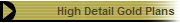 High Detail Gold Plans